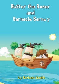 Title: -Buster the Boxer and Barnacle Barney, Author: Barbara Smith