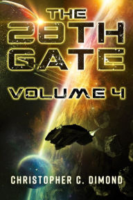 Title: The 28th Gate: Volume 4, Author: Christopher C. Dimond