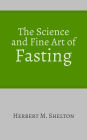 The Science and Fine Art of Fasting