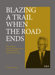 Title: Blazing a Trail When The Road Ends, Author: Jeong Jeong