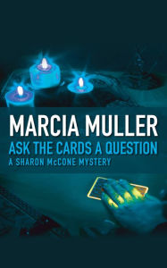 Title: Ask the Cards a Question, Author: Marcia Muller