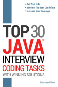 Title: TOP 30 Java Interview Coding Tasks, Author: Matthew Urban