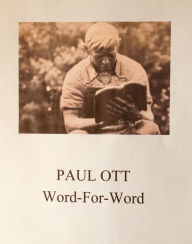 Title: PAUL OTT: Word-For-Word, Author: Paul Ott Carruth