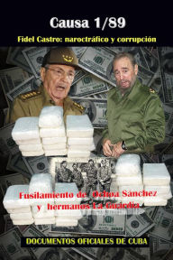 Title: Causa 1/89 Fidel Castro: narcotrafico y corrupcion, Author: Documentos oficiales de Cuba