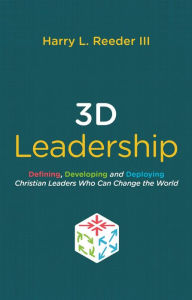 Title: 3D Leadership, Author: Harry L. Reeder