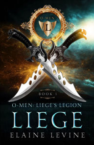 Title: O-Men: Liege's Legion - Liege, Author: Elaine Levine