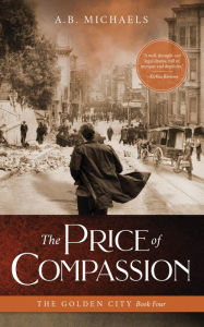 Title: The Price of Compassion, Author: A.B. Michaels