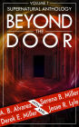 Beyond The Door: Supernatural Anthology