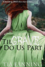 'Til Grave Do Us Part
