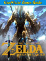 The Legend of Zelda: Breath of the Wild Guide & Game Walkthrough, Tips, Tricks and More!