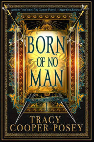 Title: Born Of No Man, Author: Tracy Cooper-Posey