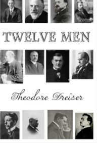 Title: Twelve Men, Author: Theodore Dreiser