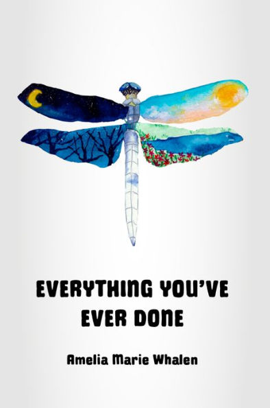 Everything You've Ever Done: A Memoir of Unconditional Love and Spiritual Discovery