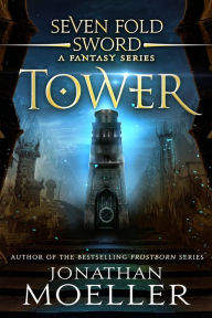 Title: Sevenfold Sword: Tower, Author: Jonathan Moeller