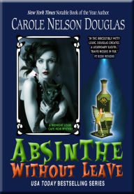 Title: Absinthe Without Leave, Author: Carole Nelson Douglas