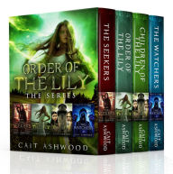 Title: Order of the Lily, the Complete Series, Author: Cait Ashwood