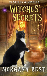 Title: Witches' Secrets: Paranormal Cozy Mystery, Author: Morgana Best