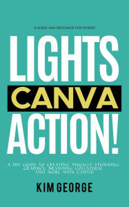 Title: Lights Canva Action!, Author: Kim George