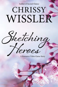 Title: Sketching Heroes, Author: Chrissy Wissler