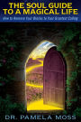 The Soul Guide to a Magical Life