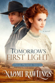Title: Tomorrow's First Light: Historical Christian Romance, Author: Naomi Rawlings