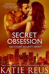 Title: Secret Obsession (Red Stone Security Series #12), Author: Katie Reus