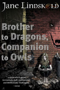 Title: Brother to Dragons, Companion to Owls, Author: Jane Lindskold