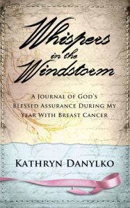 Title: Whispers in the Windstorm, Author: Kathryn Danylko