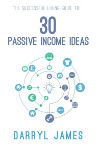 Title: 30 Passive Income Ideas, Author: Darryl James