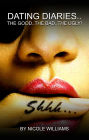 DATING DIARIES..The Good..The Bad..The Ugly!