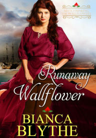 Title: Runaway Wallflower, Author: Bianca Blythe