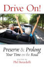 Drive On! Preserve and Prolong Your Time on the Road