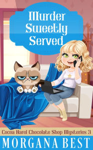 Murder Sweetly Served (Cozy Mystery): Cocoa Narel Chocolate Shop Mysteries Book 4