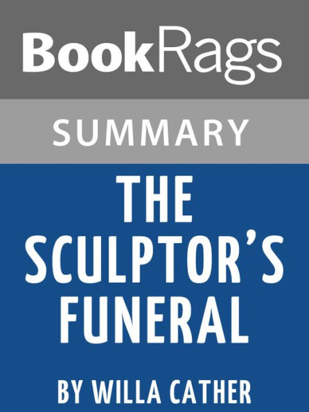 Study Guide: The Sculptor's Funeral By BookRags | EBook | Barnes & Noble®