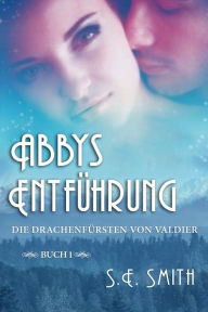 Title: Abbys Entfï¿½hrung, Author: S.E. Smith