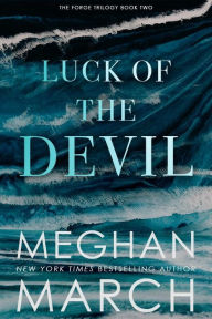 Title: Luck of the Devil, Author: Meghan March