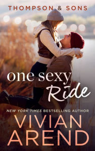 Title: One Sexy Ride: Thompson & Sons #3, Author: Vivian Arend