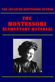 Title: The Montessori Elementary Material (Illustrated), Author: Maria Montessori