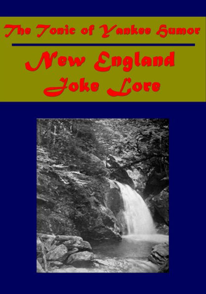 The Tonic of Yankee Humor, New England Joke Lore