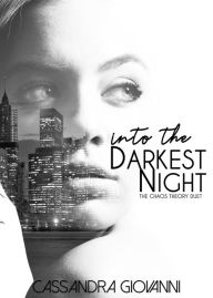 Title: Into the Darkest Night, Author: Cassandra Giovanni