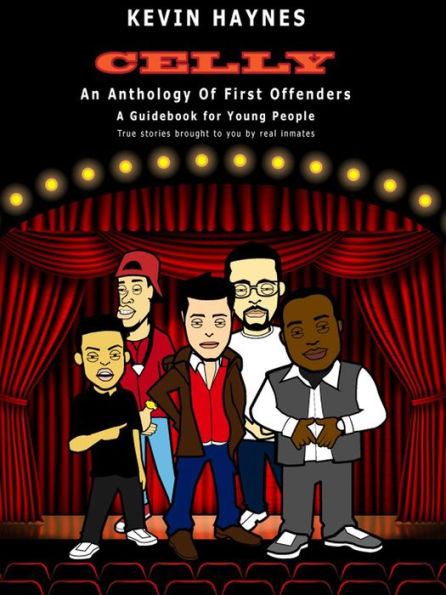 Celly: An Anthology Of First Offenders