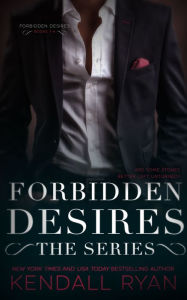 Title: Forbidden Desires: The Series, Author: Kendall Ryan