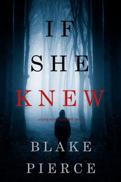 If She Knew (A Kate Wise Mystery, Book 1)