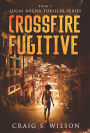 Crossfire Fugitive