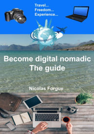 Title: Digital nomad the guide, Author: Nicolas Forgue