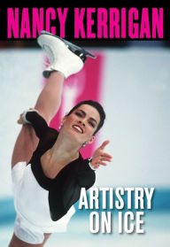 Title: Artistry on Ice, Author: Nancy Kerrigan