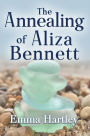 The Annealing of Aliza Bennett