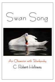 Title: Swan Song, Author: C. Robert Holloway