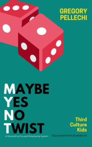 Title: MYNT: Maybe Yes No Twist, Author: Gregory Pellechi