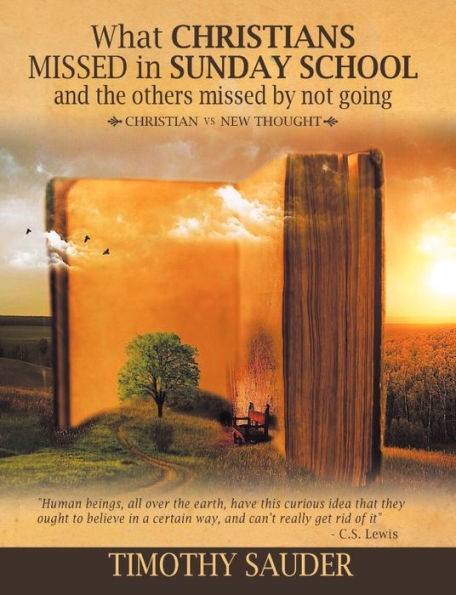 What Christians Missed in Sunday School and the Others Missed by Not Going: Christian vs. New Thought